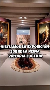 Visitamos la exposición sobre la reina Victoria Eugenia, bisabuela de Felipe VI