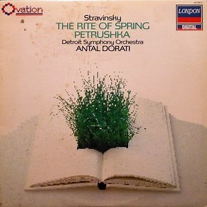 Stravinsky, Detroit Symphony Orchestra, Antal Dorati - The Rite Of Spring / Petrushka