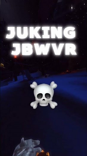 Juking JBWVR #aidansvr