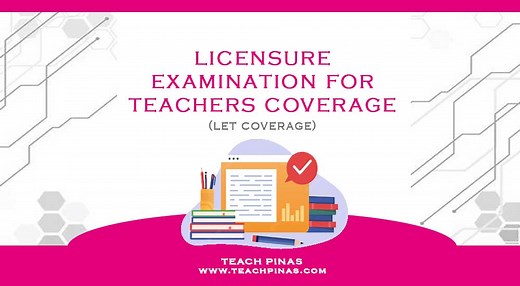 LET COVERAGE 2026: Licensure Examination for Teachers - Teach Pinas