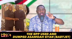 THE NPP USED AND DUMPED ASAMOAH GYAN (BABYJET) | Loud Silence TV