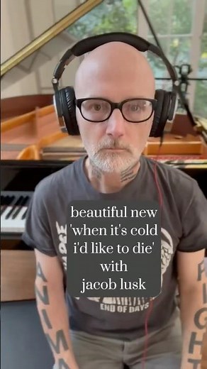 beautiful new version of ‘when it’s cold i’d like to die’ with the amazing jacob lusk #moby