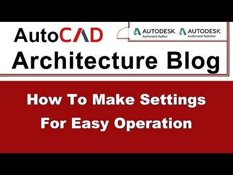 How To Make Settings for Easy Operation | AutoCAD Architecture Tutorial #2
