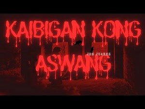 Ang Kaibigan kong Aswang l True Story