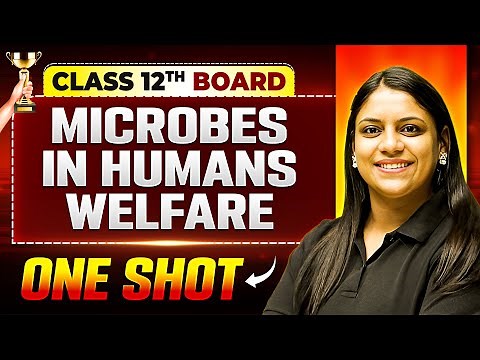 Microbes In Humans Welfare One Shot | Biology | Class 12th Boards | Vijeta 2025