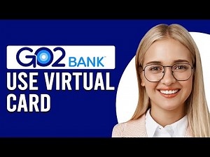 How To Use Go2Bank Virtual Card (How To Create Go2Bank Virtual Card)