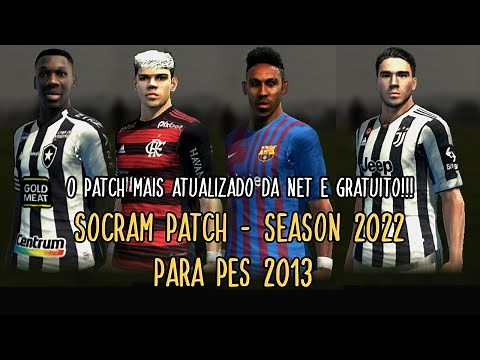 SOCRAM PATCH - PES 2013 PC | O PATCH MAIS COMPLETO COM TODAS AS LIGAS 100% ATUALIZADAS!