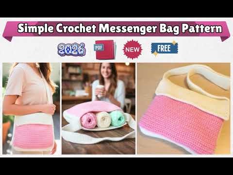 Simple and Easy Crochet Messenger Bag Pattern PDF Free [2026]