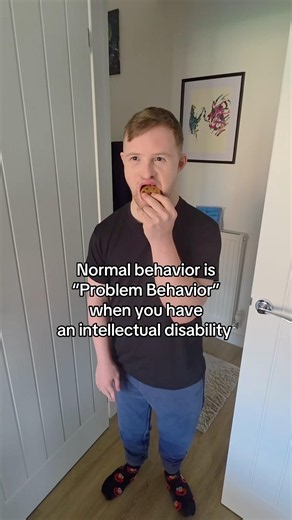 Normal behavior is “Problem Behavior” when you have an intellectual disability