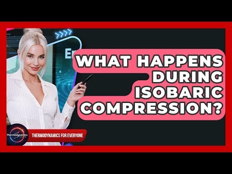 What Happens During Isobaric Compression? - Thermodynamics For Everyone