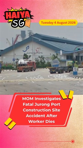 MOM Investigates Fatal Jurong Port Construction Site Accident After Worker Dies