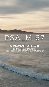 "God our God blesses us. May God bless us still, so that all the ends of the earth will fear him." Trust in His majesty this holiday season. Psalm 67 #AMomentOfLight #SongsofPraise Roma Downey | LightWorkers