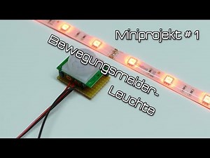 Miniprojekt #1: Bewegungsmelder-Leuchte