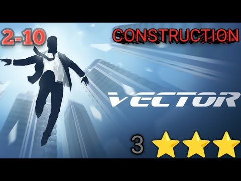 Vector Stage 2-10 Construction yard— 100% PERFECT RUN ⭐⭐⭐ | All Bonus + All Tricks