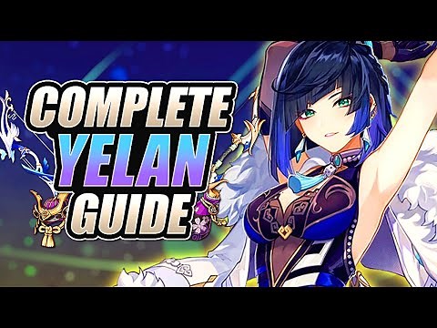 YELAN - COMPLETE GUIDE - Optimal Builds, Weapons, Artifacts & Teams | Genshin Impact