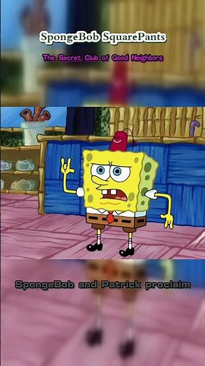 SpongeBob SquarePants | The Secret Club of Good Neighbors