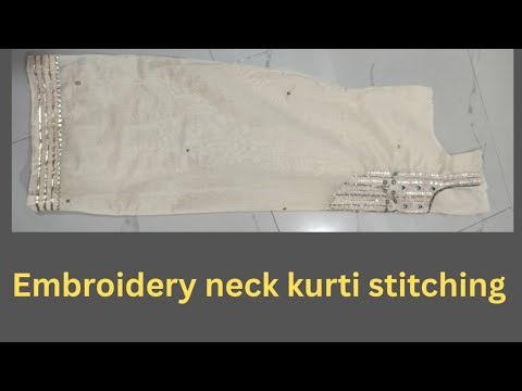 embroidery neck design kurti stitching tutorial | एम्ब्राॅयडरी वर्क कुर्ती स्टिचिंग वुईथ अस्तर |
