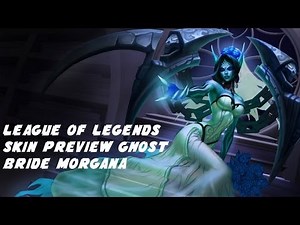 League of Legends Skin Preview Ghost Bride Morgana [GER][HD]