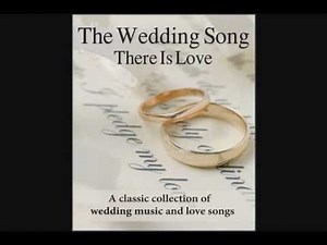 The Wedding Song (There Is Love) - Classic collection of wedding and love songs