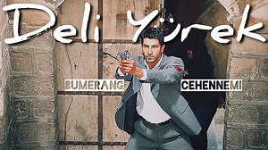 Deli Yürek (Bumerang Cehennemi)