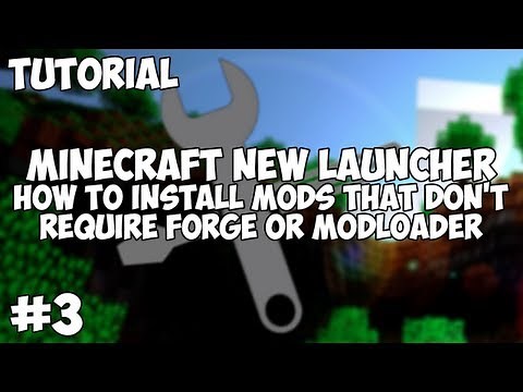 New Minecraft Launcher - Installing Mods That Don't Require Forge Or ModLoader