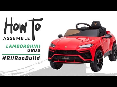 Lamborghini Urus 12v Kids Battery Electric Ride-On Car Assembly Instructions