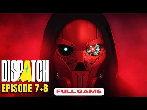 DISPATCH Gameplay Walkthrough FULL GAME Episode 7--8 [ 4k 60fps]