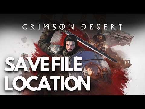 Crimson Desert Save Game Files/Config File Location On PC