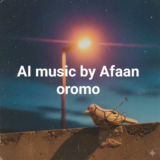 AI music by Afaan oromo 2026