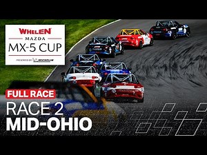 2025 IMSA Whelen Mazda MX-5 Cup at Mid-Ohio Sports Car Course | Race 2 | Lexington, OH
