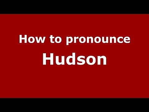 How to pronounce Hudson (American English/US) - PronounceNames.com