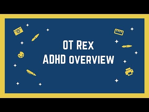 OT Rex - ADHD Overview