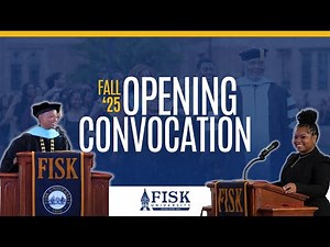 Fisk University Fall 2025 Opening Convocation | Welcoming the Class of 2029