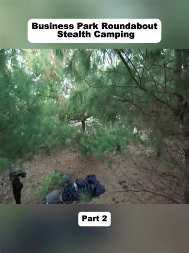 Business Park Roundabout Stealth Camping: Part 2