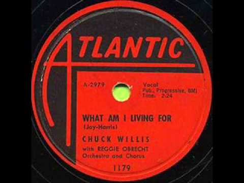 CHUCK WILLIS What Am I Living For MAR '58