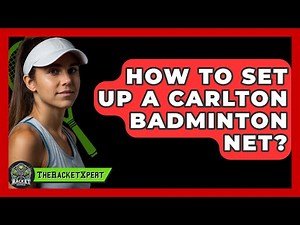 How To Set Up A Carlton Badminton Net? - The Racket Xpert