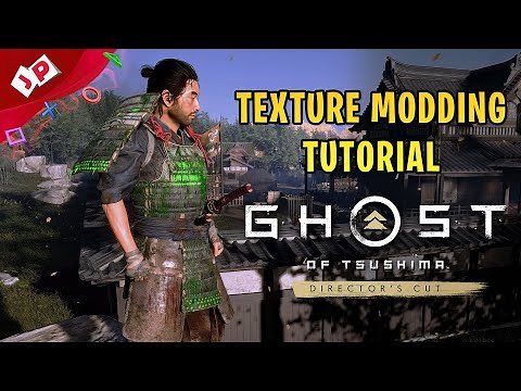 MODDING TUTORIAL FOR GHOST OF TSUSHIMA DIRECTOR'S CUT PC