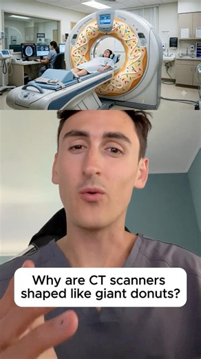 Why Are CT Scans Shaped Like a Donut?