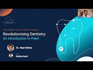 The Ultimate Guide to Pearl AI: Episode 1 Revolutionising Dentistry