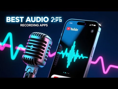 7 Best Apps to Record Audio for YouTube