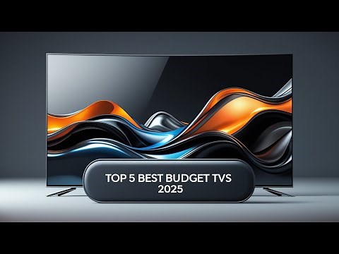Top 5 Best Budget TVs of 2025 - Affordable 4K Quality for Every Home!