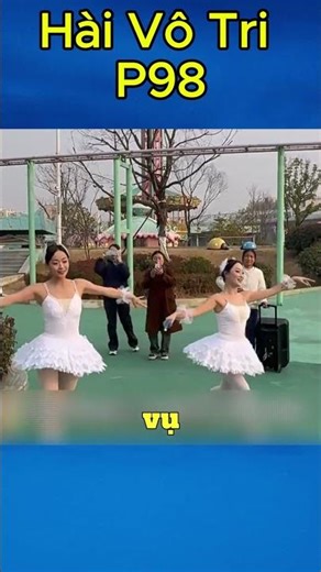 Hài Vô Tri P98