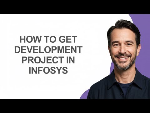 How to Get Development Project In Infosys - KevinHowTo
