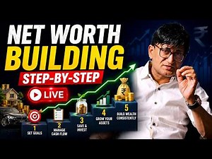 Net Worth Building Step-By-Step Guide -Live I कैसे बनाएं अपना नेटवर्थ?#networth