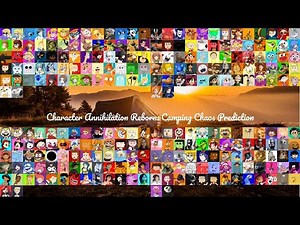 Character Annihilation Reborn: Camping Chaos Prediction