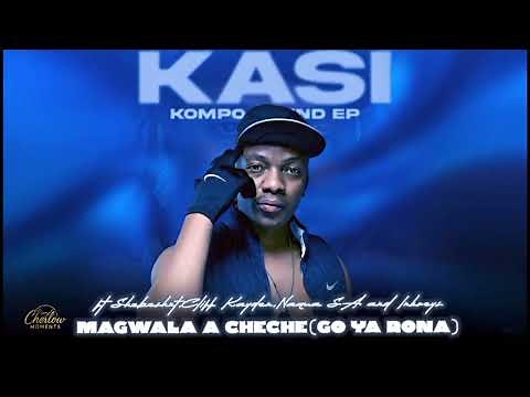 Kaycherlow NLL - MAGWALA A CHECHE(GO YA RONA) (ft. Shebeshxt, Cliff Kayden, Naqua SA & Inkreys)