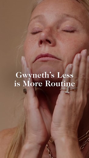 Gwyneth Paltrow's Minimalist Summer Skincare Routine | Save on Goop Products