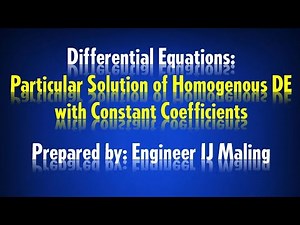 Differential Equations: Particular Solution of Homogenous DE with Constant Coefficients