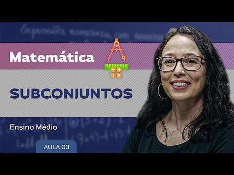 Subconjuntos - Matemática - Ensino Médio