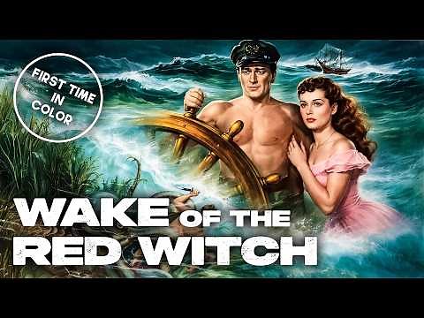 Wake of the Red Witch | 1948 | JOHN WAYNE | Colorized Classic Movie